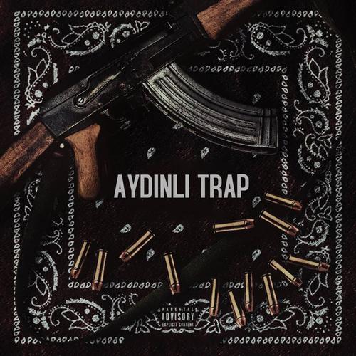 AYDINLI TRAP (Explicit)