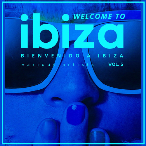 Welcome To Ibiza (Bienvenido a Ibiza), Vol. 3