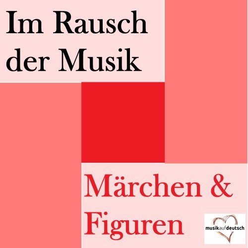 Im Rausch der Musik - Märchen & Figuren