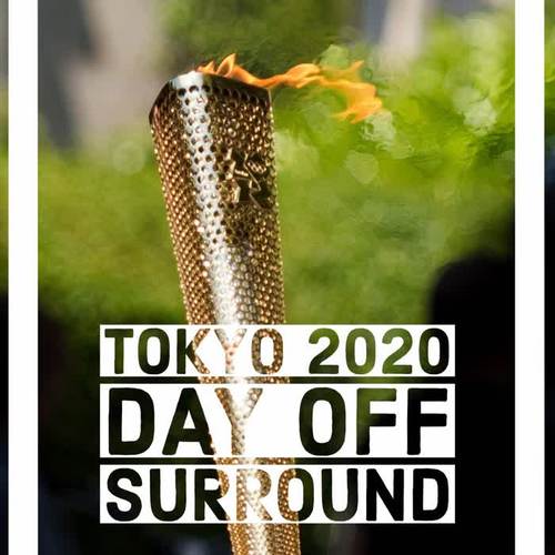 Tokyo 2020 Day off Surround