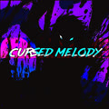 Cursed Melody (Explicit)