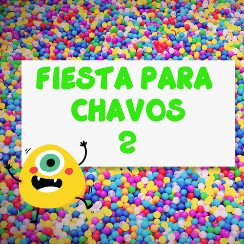 Fiesta Para Chavos Vol. 2