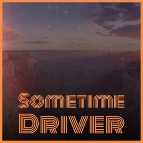 Sometime Driver