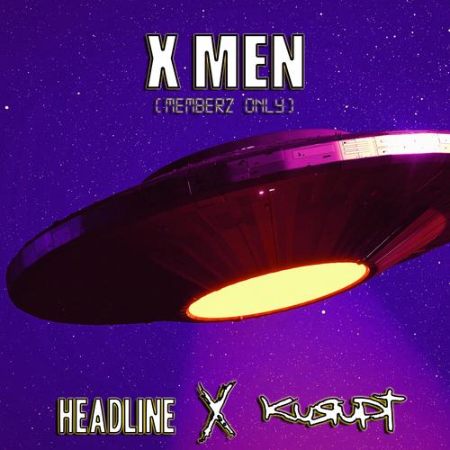 X Men (Memberz Only) (feat. Kurupt) [Explicit]