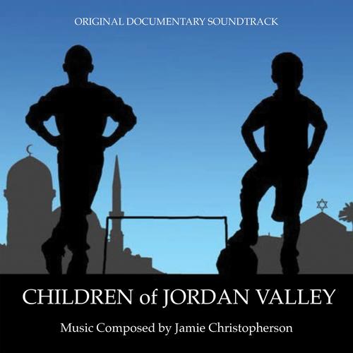 Children of Jordan Valley (Original Documentary Soundtrack)