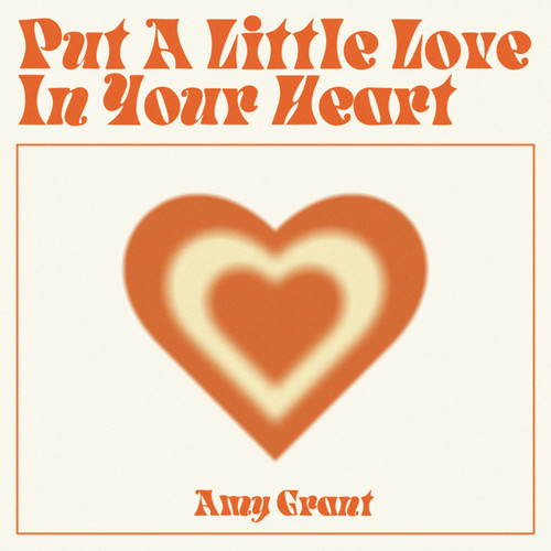 Put A Little Love In Your Heart