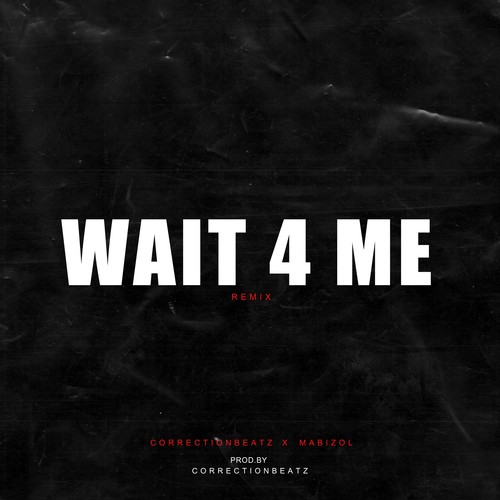 Wait 4 Me (Remix)