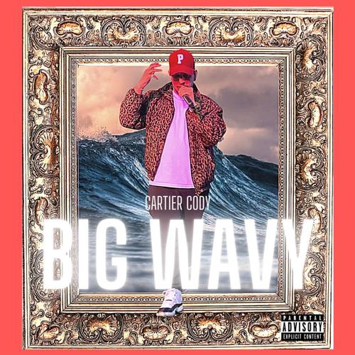 BIG WAVY (Explicit)