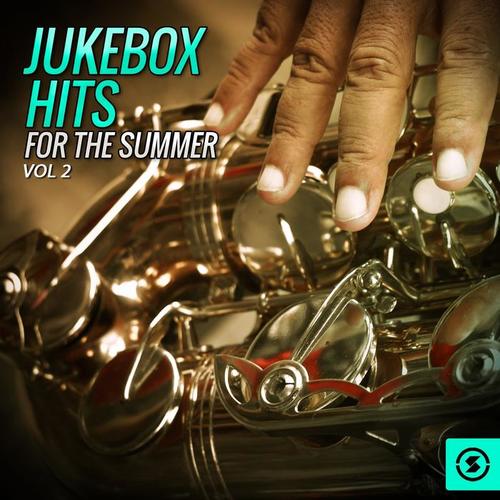 Jukebox Hits for the Summer, Vol. 2