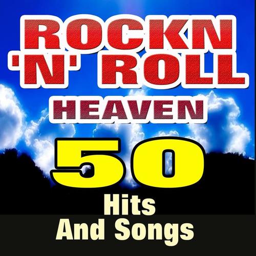 Rockn'n' Roll Heaven (50 Hits And Songs)