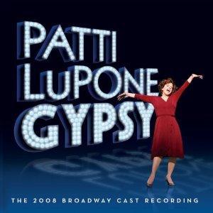 Patti LuPone Gypsy (The 2008 Broadway Cast Recording)