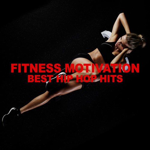 FITNESS MOTIVATION -BEST HIP HOP HITS-