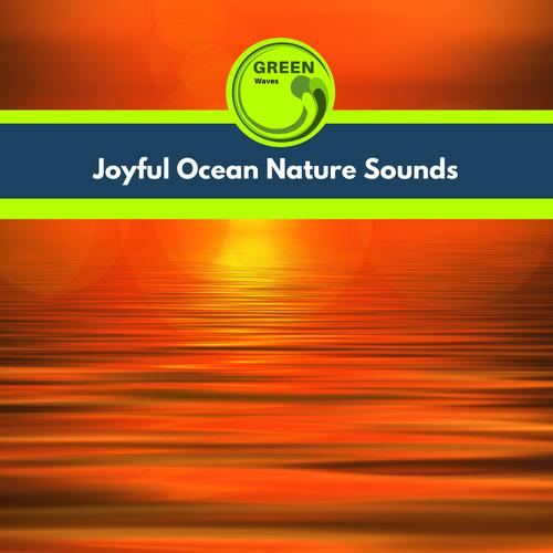 Joyful Ocean Nature Sounds