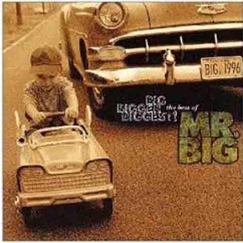 BIG,BIGGER,BIGGEST! The Best Of MR.BIG