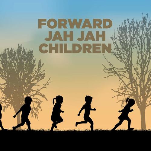 Forward Jah Jah Children