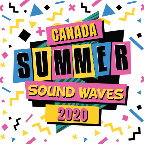 Canada Summer Sound Waves 2020 (Explicit)