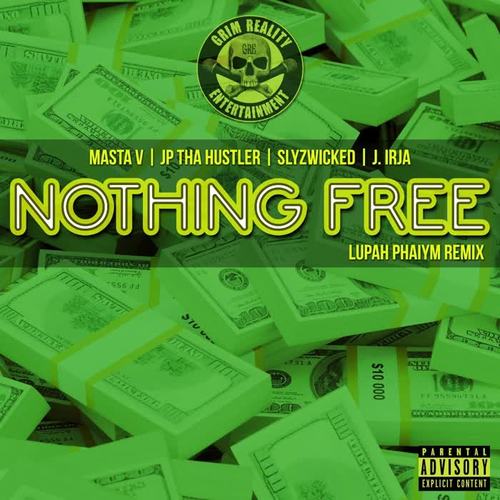 Nothing Free (Lupah Phaiym Remix) [feat. J. Irja & Slyzwicked]