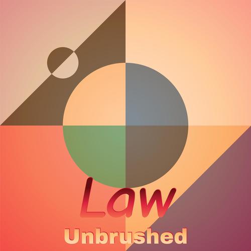 Law Unbrushed