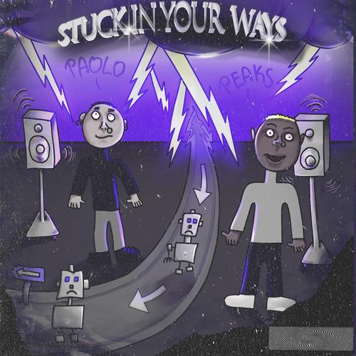 Stuck in your ways (feat. Peaks) [Explicit]