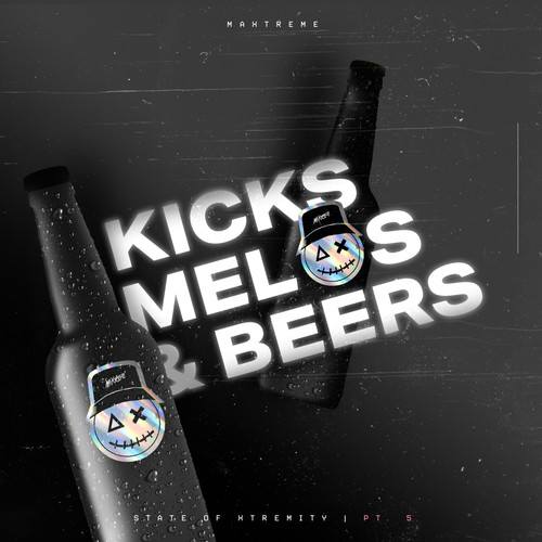 Kicks, Melos & Beers! (Explicit)