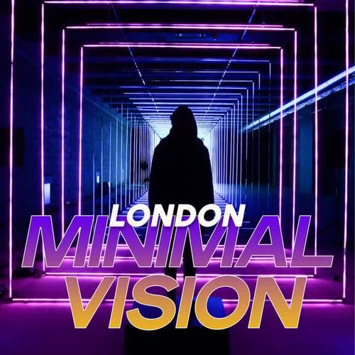 London Minimal Vision