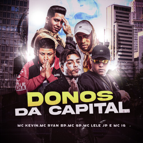 Donos da Capital (Explicit)