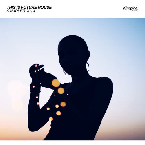 This Is Future House: Sampler 2019