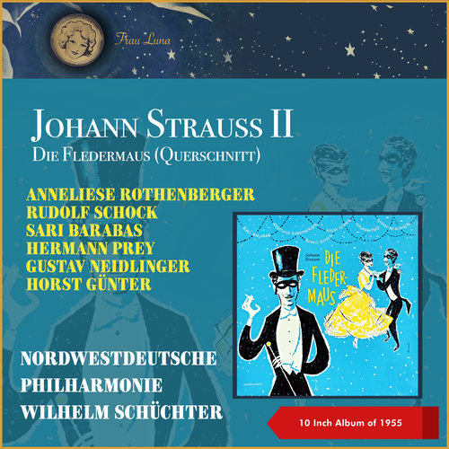 Johann Strauss II: Die Fledermaus (Querschnitt) (10 Inch Album of 1955)