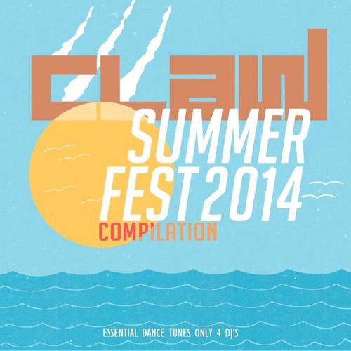 Claw Summer Fest 2014 Compilation (Essential Dance Tunes Only for DJ's)