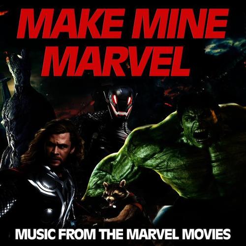 Make Mine Marvel! Music from the Marvel Movies