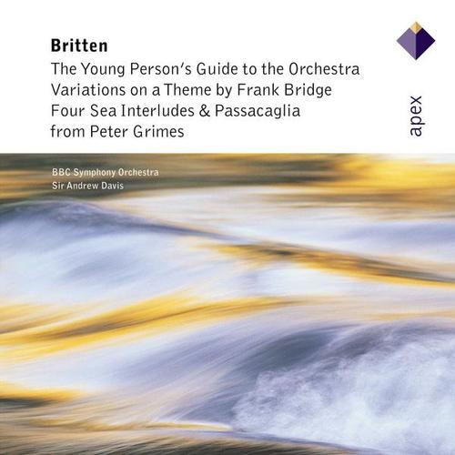 Britten: Four Sea Interludes and Passacaglia from Peter Grimes, Variations on a Theme of Frank Bridge & The Young Person's Guide to the Orchestra