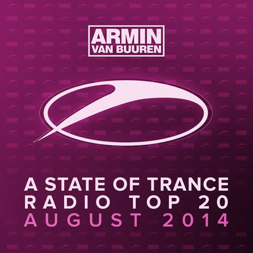 A State Of Trance Radio Top 20 - August 2014 (Including Classic Bonus Track)