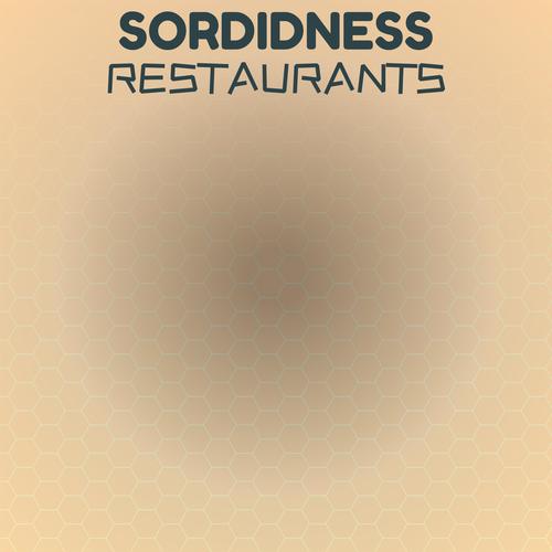 Sordidness Restaurants