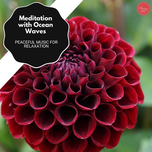 Meditation With Ocean Waves - Peaceful Music For Relaxation