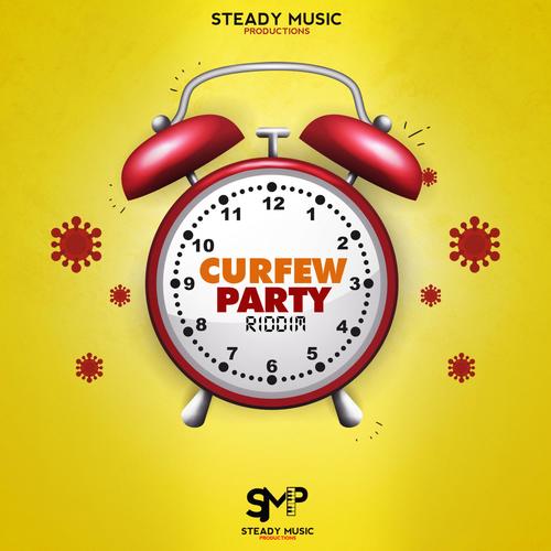 Curfew Party Riddim (feat. Ease Out, IV5, CJ, Byron Messia & Apex 4M) [Explicit]