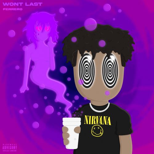 Won't Last (Explicit)