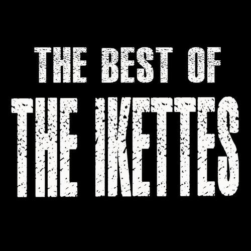 The Best Of The Ikettes