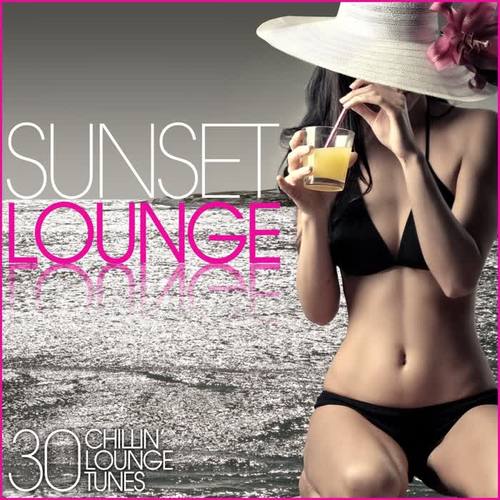 Sunset Lounge (30 Chillin` Lounge Tunes)