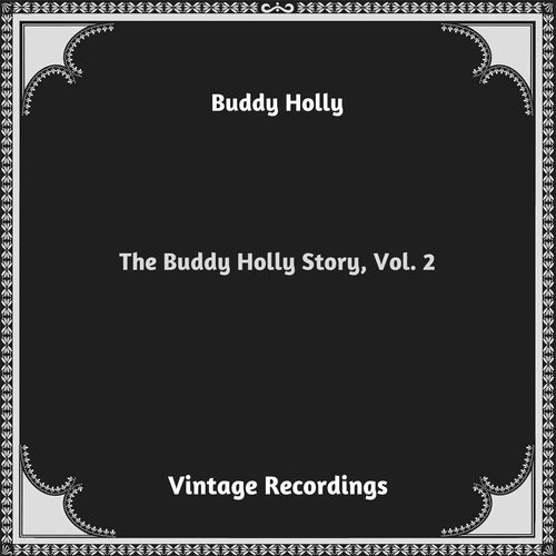 The Buddy Holly Story, Vol. 2 (Hq remastered 2023)