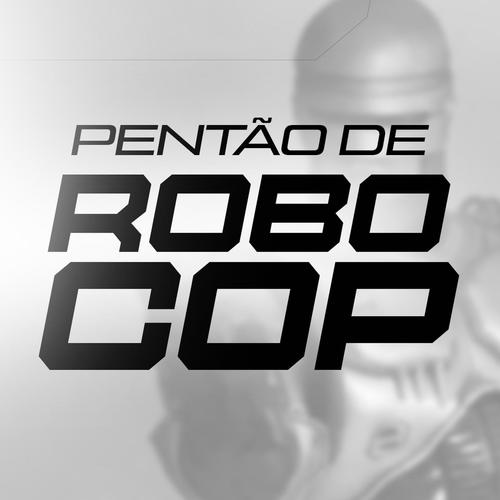 Pentão de Robocop (Explicit)