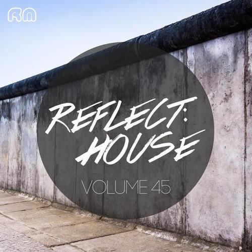 Reflect:House, Vol. 45