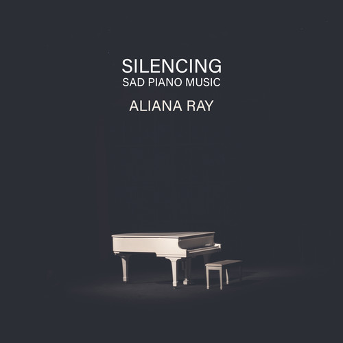 Silencing: Sad Piano Music