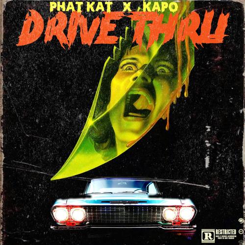 Drive Thru (feat. PHAT KAT) [Explicit]