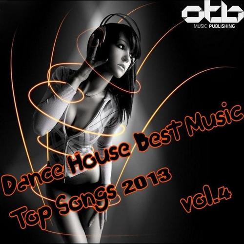 Dance House Best Music Top Songs 2013, Vol. 4