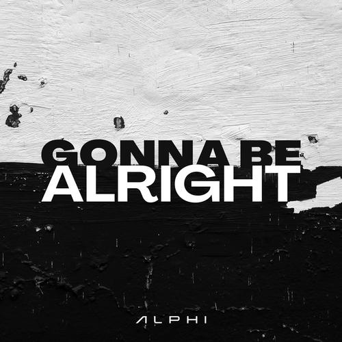 Gonna Be Alright