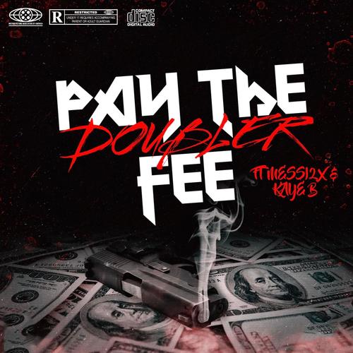 Pay the fee (feat. Messi2x & Kaye b) [Explicit]