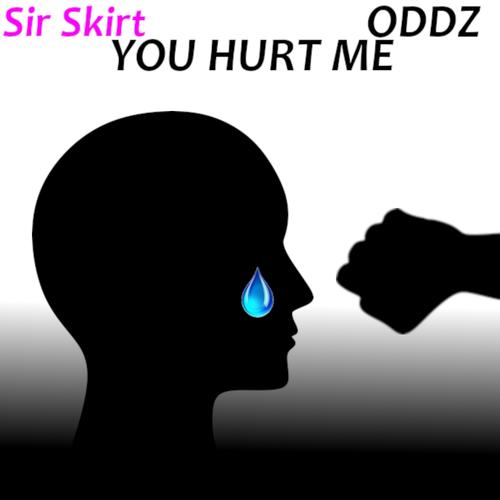 You Hurt Me (feat. ODDZ) [Explicit]