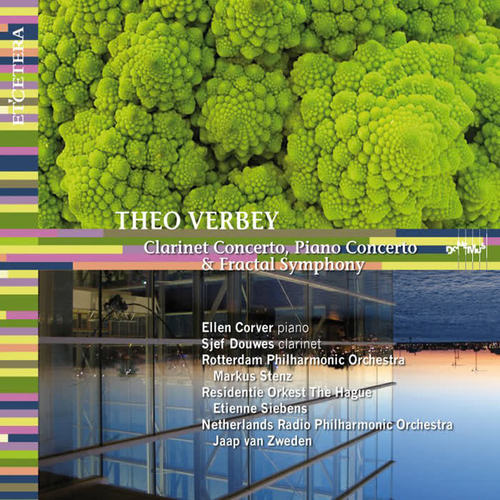 Verbey: Clarinet Concerto, Piano Concerto & Fractal Symphony