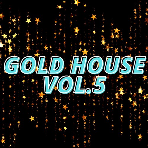 Gold House Vol.5