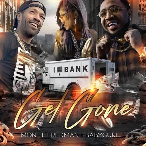 Get Gone (feat. Redman & Babygurl E) [Explicit]